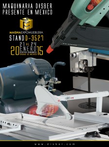 Maquinaria Disber presente en la Feria ExpoPromueble de la XX MAGNAEXPOMUEBLERA 2015